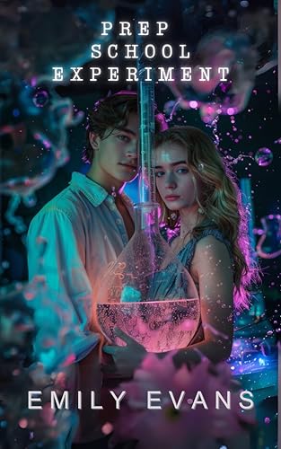 Prep School Experiment: Standalone YA romance (Experiment #2)