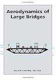  Aerodynamics of Large Bridges: Proceedings of the First International Symposium on Aerodynamics of Large Bridges, Copenhagen, Denmark, 19-21 February 1992