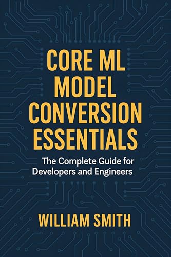 Core ML Model Conversion Essentials: Complete Guide