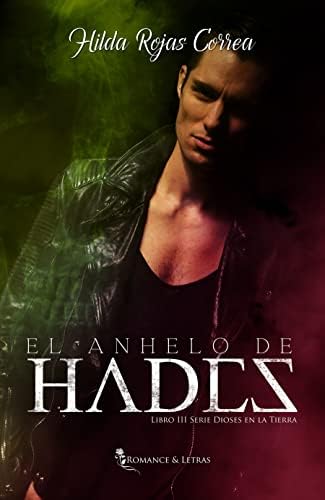 El anhelo de Hades (Dioses en la Tierra nº 3)