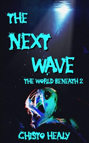 The Next Wave: The World Beneath 2 B0FHL1CZX8 Book Cover