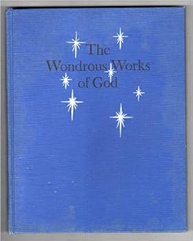 The Wondrous Works of God