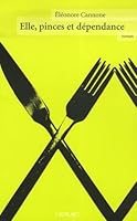 Elle, pinces et dépendance 2353460003 Book Cover
