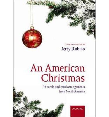 [(An American Christmas: 16 Carols and Carol Arrangements from North America)] [Author: Jerry Rubino] published on (January, 2013)