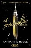 Inaccessibles - tome 1 La tour aux mille étages (1)