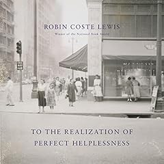 To the Realization of Perfect Helplessness Audiolibro Por Robin Coste Lewis arte de portada