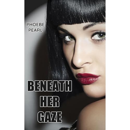 Beneath Her Gaze Audiolibro Por Phoebe Pearl arte de portada
