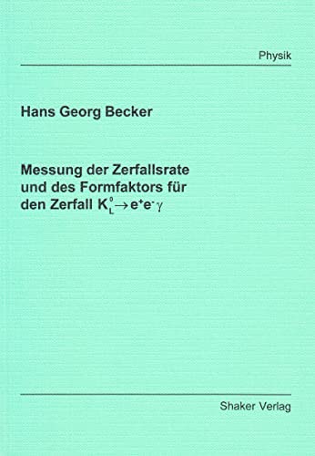 Messung der Zerfallsrate und des Formfaktors für den Zerfall K 0L ->e+e-gamma