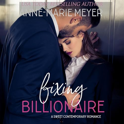 Fixing the Billionaire by Anne-Marie Meyer episode artwork