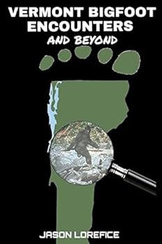 Paperback Vermont Bigfoot Encounters and beyond Book
