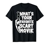 What's Your Favorite Scary Movie? Horror Film T-Shirt