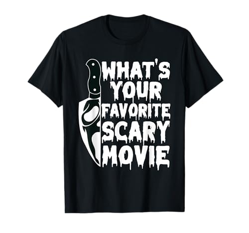 What's Your Favorite Scary Movie? Horror Film T-Shirt