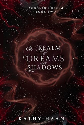 A Realm of Dreams and Shadows (Aggonid's Realm)