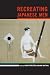 Recreating Japanese Men (Asia: Local Studies / Global Themes)