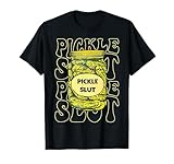 Funny Pickle Slut Who Loves Pickles Design