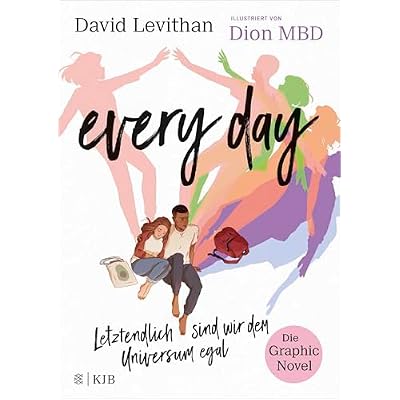 Every Day. Letztendlich sind wir dem Universum egal. Die Graphic Novel