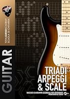 Triadi, Arpeggi e Scale: (Diagrammi per chitarristi) (TGA Guitar Utilities) (Italian Edition) B08HT9PYXS Book Cover
