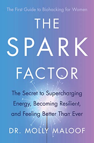 Cover of The Spark Factor: The Secret to Supercharging Energy, Becoming Resilient and Feeling Better than Ever