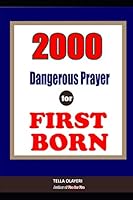 2000 Super Deliverance Prayers Against Witchcraft Attacks for First Born: Daily Devotional for Teen and Adult B08KPL2317 Book Cover