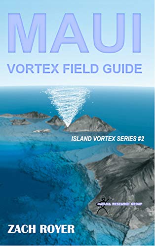 Maui Vortex Field Guide (Island Vortex Book 2)