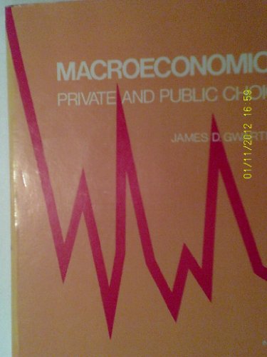 Macroeconomics: Private and public choice 0123110602 Book Cover