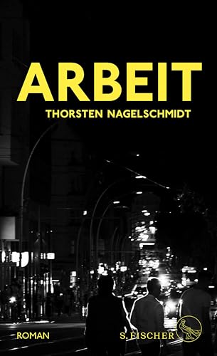 Arbeit: Roman (German Edition)