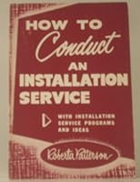 How to conduct an installation service, with installation service programs and ideas B0007J18R8 Book Cover