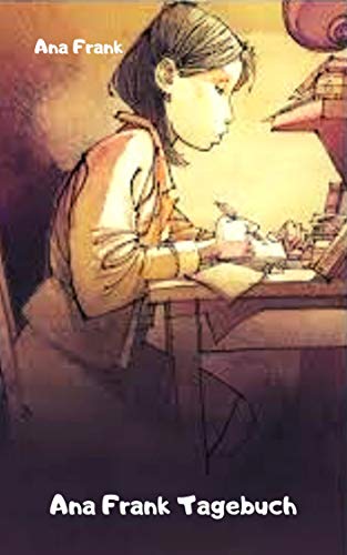 Ana Frank Tagebuch (German Edition)