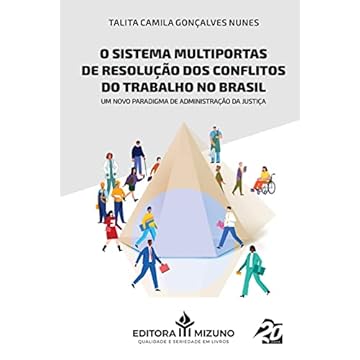 Capa do livro O Sistema Multiportas de Resolução dos Conflitos do Trabalho no Brasil - Um Novo Paradigma de Administração da Justiça (2023)