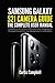 Produktbild Samsung Galaxy S21 Camera Guide: The Complete User Manual for Beginners and Pro to Master Professional Cinematic Videography and Photography Tips and Tricks Using Samsung Galaxy S21, S21 Plus & Ultra