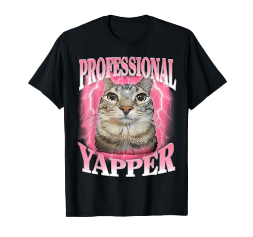 Professional Yapper Cat Funny Oddly Specific Dank Meme T-Shirt