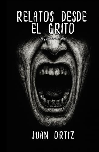 Relatos desde el grito: Segunda edición