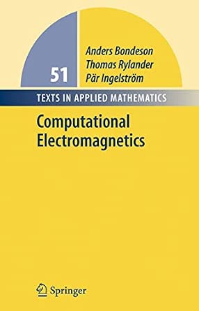 Computational Electromagnetics: 51 Softcover reprint of hardcover 1st ed. 2005 Edition book cover