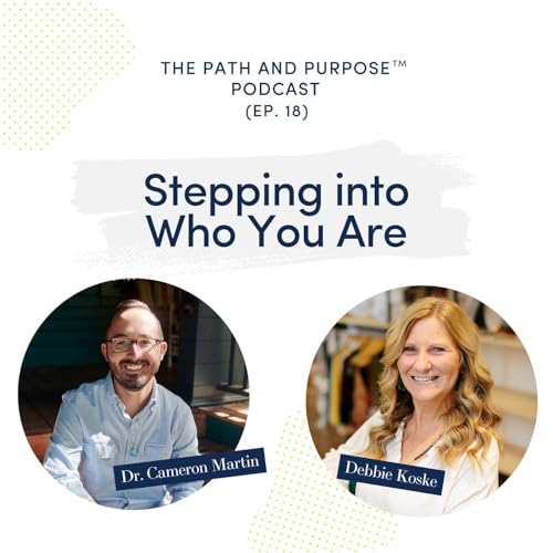 018: Stepping into Who You Are, with Debbie Koske
