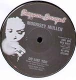 MORRISSEY MULLEN - DO LIKE YOU - 12 inch vinyl
