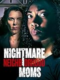 Nightmare Neighborhood Moms