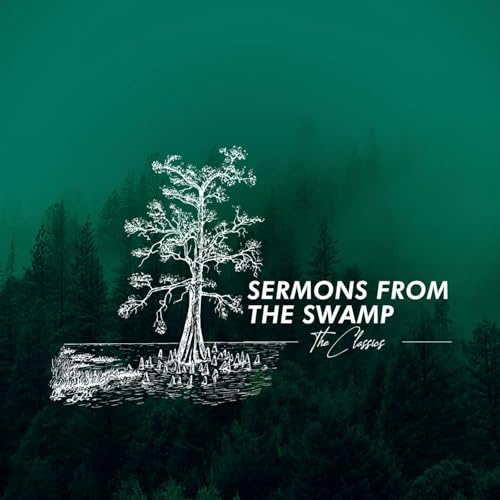 Sermons From The Swamp &ldquo;The Classics&rdquo; copertina
