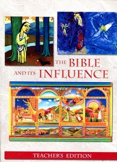 THE BIBLE AND ITS INFLUENCE, TEACHERS EDITION, SECOND EDITION