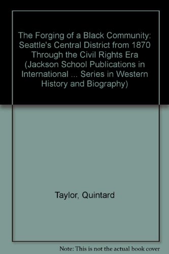 The Forging of a Black Community: Seattle's Cen... 0295973153 Book Cover