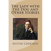 The Lady with the Dog and Other Stories