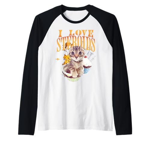I Love Steroids CAT Funny Meme Cute Raglan Baseball Tee