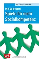 Die 50 besten Spiele für mehr Sozialkompetenz 376981729X Book Cover