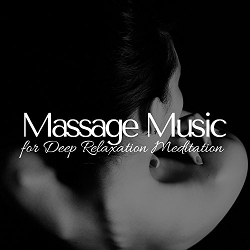 Play Massage Music for Deep Relaxation Meditation by Massage Music on