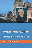  MONS. ANTONINO BELLISSIMA: Parroco a Mazara del Vallo