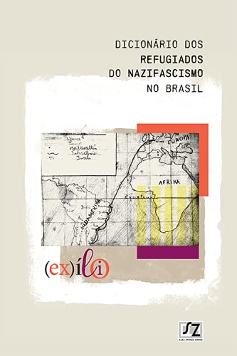 Dicionario dos Refugiados do Nazifascismo no Brasil (Em Portugues do Brasil)