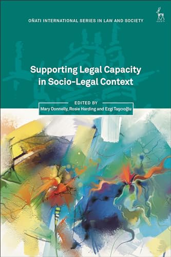 Supporting Legal Capacity in Socio-Legal Context (Oñati International Series in Law and Society)