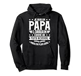 Citation humoristique pour un papa lorrain cool Sweat à Capuche