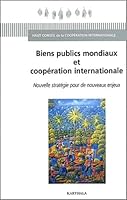 Biens publics mondiaux et CoopÃ©ration internationale (French Edition) 2845863101 Book Cover