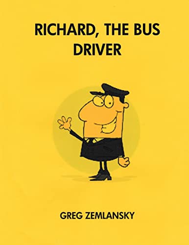 Richard, The Bus Driver 1518839975 Book Cover