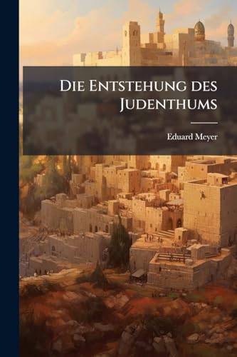 Die Entstehung des Judenthums (German Edition)